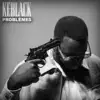 KeBlack - Problèmes - Single